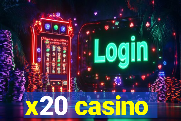 x20 casino